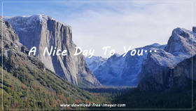 A nice day to You... Nature greeting card. Blue sky. Clean air. High mountains. Landscape. Photo. Wishes. The bright day. New day. Free Download 2024 greeting card