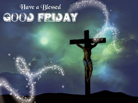 Good friday 2018! ?ross of the Lord. Jesus. Walk softly around the cross, for Jesus is dead. Repeat the desist in quieten and softened tones: the Lord of life is dead. Free Download 2024 greeting card