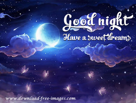 Goog Night! Have a sweet dreams! Starry Night. This fabulous night. Favorite cartoon ecard. Funny dancing moth. Night sky. Beautiful clouds. Free Download 2024 greeting card