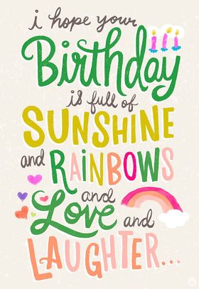I hope you will have a real Happy Birthday. Ecard. Happy Birthday. wishes. Love, sunshine, rainbows. Free Download 2024 greeting card