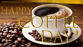 Happy Coffee Day! National coffee day Greeting Cards. Gold text. Gold collection. A hot cup of coffee. Coffee beans. Free Download 2024 greeting card