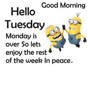 Hello Tuesday! Minions Picture Quotes. Free Download 2024 greeting card