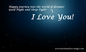 I Love You! Happy journey into the world of dreams! Good Night! A starry sky. Free Download 2024 greeting card