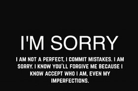 I am profoundly sorry, buddy. New ecard. Sorry. I'm sorry. I'm not a perfect, I commit mistakes. I'm sorry. I know you will forgive me because I know accept who I am, even My Imperfections. Free Download 2024 greeting card