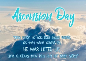 Ascension day... Nice card for you... Nice day... blue sky... white clouds... Free Download 2024 greeting card