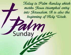 Happy palm sunday 2019. Ecard for mother. Today is Palm Sunday which marks Jesus triumphal entry into Jerusalem. It is also the beginning of Holy Week... Free Download 2024 greeting card