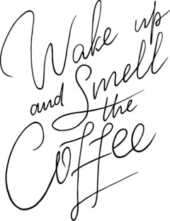 Wake up and smell the coffee! Black & White ClipArt. Black inscription on a white background. Cursive. Free Download 2024 greeting card