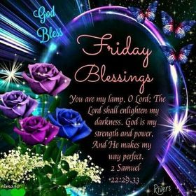 Friday Blessing! Good friday! Bible quotes. Roses. For You are my Lamp, O Lord. The Lord shall enlighten my darkness... Samuel 22:29-33. Blue rose. Violet rose. Purple rose. Free Download 2023 greeting card