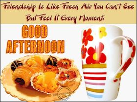Good Afternoon! Friendship Is Like A Fresh Air You Can't See But Feel It Every Moment. Free Download 2023 greeting card