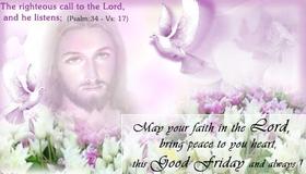 Good friday 2018. Jesus. Bible quotes. May Your faith in the God, bring peace to Your heart this Good Friday and always. Beautiful Quotes. Free Download 2022 greeting card