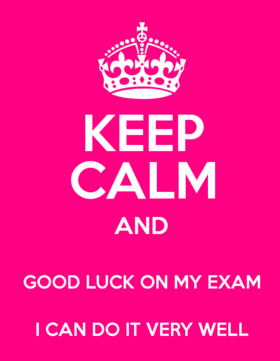 Keep Calm and Good Luck on my exam! I can do it! Good Luck... good day... lucky day... wishes... Keep Calm And Good Luck On My Exam.... I can Do It Very Well... Pink Ecard. Free Download 2024 greeting card