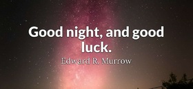 Good night, and Good Luck! Beautiful sky. Good Luck... good night... lucky day... wishes... Murrow Free Download 2024 greeting card