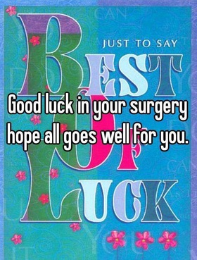 Just to say BEST OF LUCK! Good Luck... good day... lucky day... wishes... Just to say...Good luck in your surgery, hope all goes well for you! Free Download 2022 greeting card