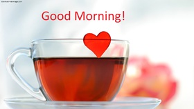 Good Morning with a great love. New ecard. Good morning. cup of Tea. red Heart. Free Download 2022 greeting card