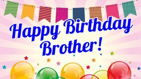 Happy Birthday, My Brother. New ecard for free. Happy Birthday. My Brother. Balloons. Stars. Free Download 2022 greeting card
