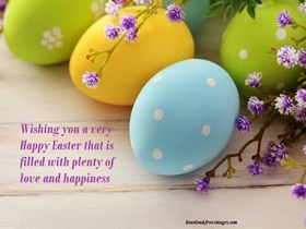 Happy Easter 2018 wishing. New ecard for free. Happy Easter wishing. Easter 2018. Easter Eggs. Flowers. Wishes. Free Download 2024 greeting card
