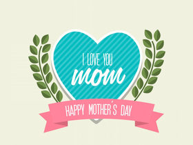 I love you, MOM! Happy Mother's Day! New ecard. Happy Mother's Day. E-Card. Love you, mom! A blue heart. Simple card. Free Download 2023 greeting card