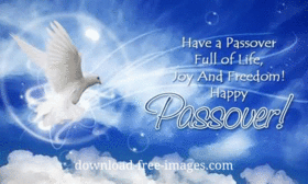 Happy Passover! Download ecards 2018 for free. Christian holidays. Wishes. Have a Passover Full of Life, Joy and Freedom! Happy Passover! A white dove in the sky. Free Download 2024 greeting card