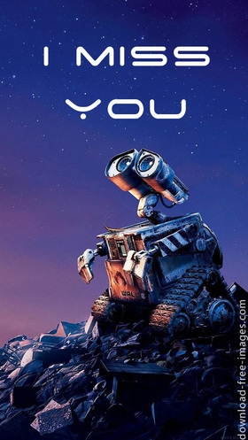 I Miss You. Incredibly beautiful fairy ecards. Free image 2018. Super ecards 2018. Extraordinary ecards. Cartoon Pictures. Robot Wall-E. Free Download 2024 greeting card