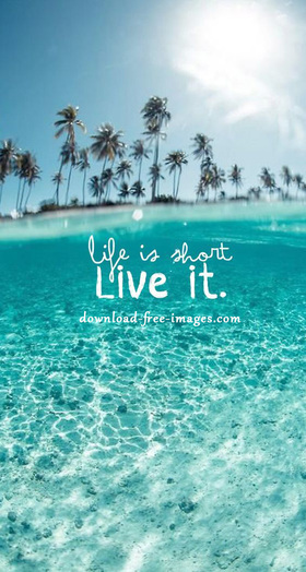 Life is short Live it. Nature ecards 2018. Nature. Sea. Soft, beautiful colors. Free images 2018. JPG. Free Download 2024 greeting card