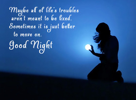 Maybe all of life�s troubles aren�t meant to be fixed. Sometimes it is just better to move on. Good Night! Good Night! You are my Love! Good Night! A beautiful sky. Nature. Nice ecatd. Girl silhouette. Free Download 2022 greeting card
