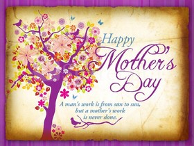 Mother's work is endless... New ecard for free. Mother's Day. Quotes. A colorful tree. Birds. Flowers. Free Download 2024 greeting card