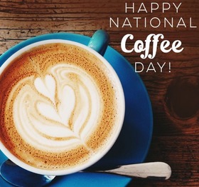 National coffee day. A cup of white coffee for You Happy National coffee day... coffee... cup of coffee... good day. A blue cup of coffee with milk. Free Download 2025 greeting card