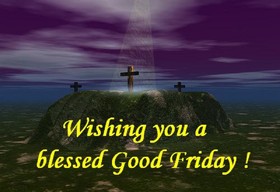 Wishing you a blessed Good Friday! Ecards. Free download. Three crosses. Free Download 2024 greeting card