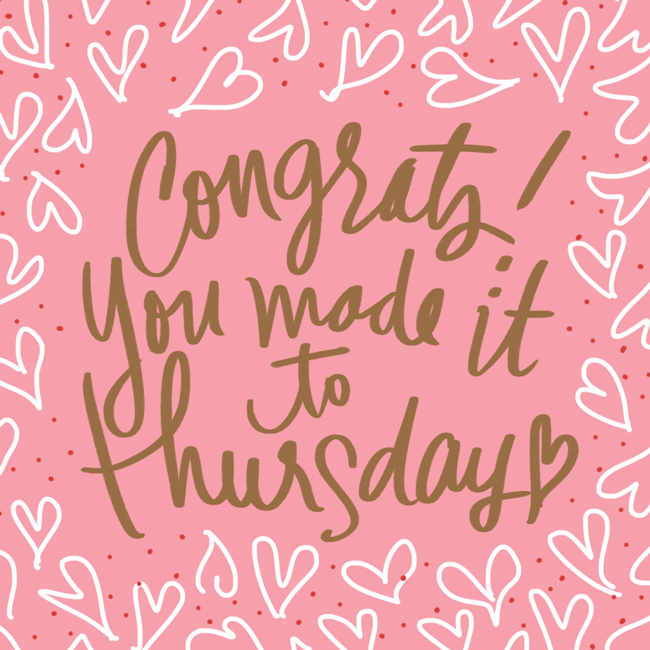 Congrats! You Made It to Thursday! Happy Thursday! GIF. White Hearts on a white background.. Free Download 2024 greeting card