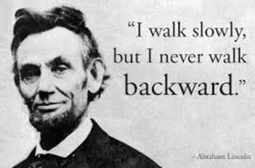 Abraham Lincoln. Ecard for grandparents. Picture with inscriptions. I walk slowly, but I never walk backward. Free Download 2024 greeting card