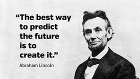 Abraham Lincoln's birthday... Ecard for Mother... Picture with inscriptions... The best way to predict the future is to create it. Free Download 2022 greeting card
