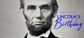Abraham Lincoln's birthday. Greeting Card. Feb 12th is Lincoln's Birthday. Free Download 2024 greeting card