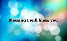 Blessing. I will bless you. New ecard. blessing. May the Lord that we serve bless you today and forever. Thank you for being such a great friend to me. Free Download 2024 greeting card