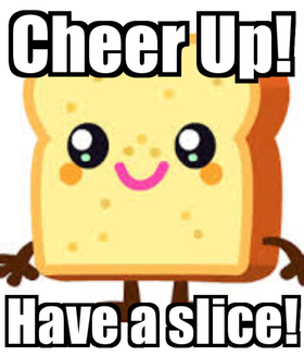 Cheer Up... Have a Slice! Card for You! Cheer Up... Have a Slice! Smile more... Have a good mood!!! Free Download 2024 greeting card