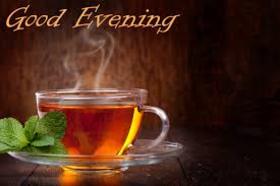 Good Evening. A cup of green tea. Good Evening... good day... lucky day... wishes Free Download 2024 greeting card
