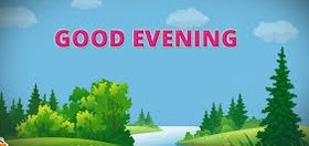 Good Evening colorful pic. Nature ecard. Good Evening to my dear friends. Have a lovely, nice and good evening. Free Download 2024 greeting card
