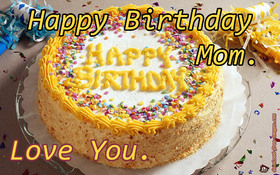Happy Birthday Mom. I Love You. Birthday Cake For Mother! New ecard! Birthday Cake For Mom! Happy Birthday Wishes! Yellow ecard! Free Download 2024 greeting card
