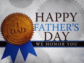 For The Best Dad Ever. New ecard for free. Happy Father's Day. For the best dad. We honor you. Medal. Sign. Free Download 2023 greeting card