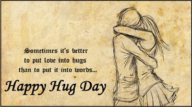 Happy Hug Day... Cute Greeting Card for you... Sometimes it is better to put lobe into hugs than to put it into words... Free Download 2025 greeting card