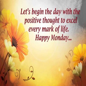 Happy Monday to your friend. Autumn ecard. Monday wishes to friends. Let's begin the day with th epositive thought to excel every mark of life. Happy Monday. Free Download 2024 greeting card