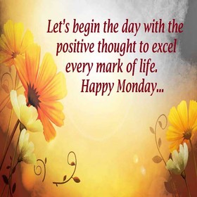 Happy Monday to your friend. Autumn ecard. Monday wishes to friends. Let's begin the day with th epositive thought to excel every mark of life. Happy Monday. Free Download 2025 greeting card