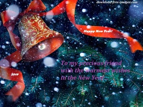 Happy New Year 2019! To my precious friend. Happy New Year 2019. Wishes. Bell. To my precious friend. A red ribbon. Free Download 2025 greeting card