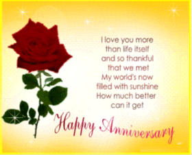 Happy Wedding anniversary, my angel. Ecard. I love you more than life itself and so thankful that we met my world's now filled with sunshine how much better can i get. Free Download 2025 greeting card