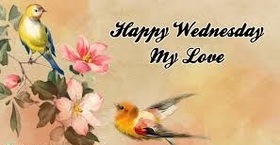 Good Wednesday to my love. New ecard for my love. Today only Wednesday, and I already miss. Have a wonderful day, my dear. Card with cute birds and flowers for beloved one. Free Download 2023 greeting card