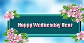 Happy Wednesday, dear! It's for you! New ecard. I want to wish you a lot of luck, smiles and good meetings this day. Productive week. Card with flowers and lettering. Free Download 2024 greeting card