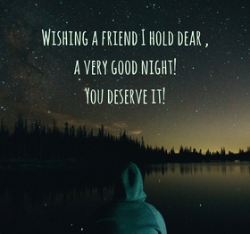 Wishing a friend sweet dreams. New ecard. Wishing a friend I hold Dear, a very good Night! You Deserve it! Let your dream be sweet. Let him dream a fantastic distance. Free Download 2025 greeting card