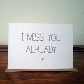 Miss You Already. New ecard. I miss you already. I want to hug you. I miss. When you are with me, time just flies away. When you are not here, even seconds seem like days. I miss you. Free Download 2025 greeting card