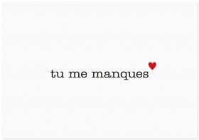 Tu me manques. New ecard. Miss you. Tu me manques. I miss you in french. I miss you baby, honey, darling. Miss you postcard. Free Download 2024 greeting card