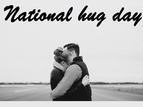 National hug day 2018..Everyone...Ecards for you.. National Hug Day... Love lives for three years... Free Download 2025 greeting card