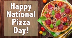 National pizza day card to friends. Congratulate with the national pizza friends day. Free postcard. Everybody loves pizza. I like pizza. Free Download 2025 greeting card